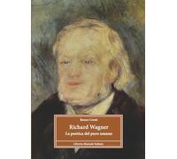 Richard Wagner. La poetica del puro umano. Ediz. ampliata (Profili)