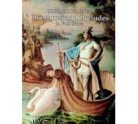 Richard wagner: overtures and preludes (Dover Orchestral Music Scores)