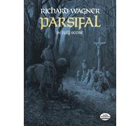 Richard Wagner: Parsifal (Full Score) (Dover Vocal Scores) by Richard Wagner (12-Nov-1997) Paperback