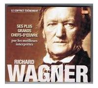 richard wagner ses plus grands chefs-d'oeuvre par les meilleurs interprètes