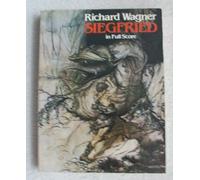 Richard wagner: siegfried (full score): Second Day of 'Der Ring Des Nibelungen' ( Full Score (Dover Opera Scores)
