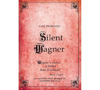 Richard Wagner - Silent Wagner - The Life and Works of Richard Wagner [Region 2]