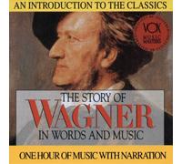 Richard Wagner The Story of Wagner in Words and Music (CD) (Importación USA)