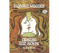 Richard wagner: tristan und isolde: In Full Score (Dover Opera Scores)