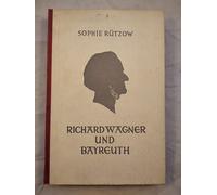 Richard Wagner und Bayreuth. Ausschnitte und Erinnerungen. Mit 58 Abbildungen auf Tafeln und 4 Farbenaufnahmen