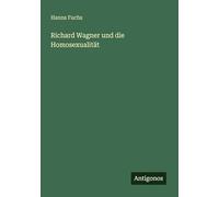 Richard Wagner und die Homosexualität