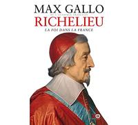 Richelieu: La Foi dans la France