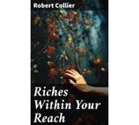 Riches Within Your Reach (ebook)