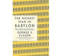 Richest Man in Babylon: The Complete Original Edition Plus Bonus: (Plus Bonus Book) (GPS Guides to Life)