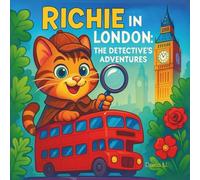 Richie in London: The Detective's Adventures (Richie the Traveling Bengal Cat)