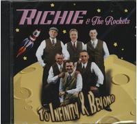 Richie & The Rockets - To Infinity and Beyond (CD)