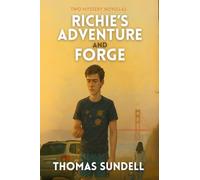 Richie's Adventure And Forge: Two Mystery Novellas