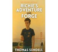 Richie's Adventure And Forge: Two Mystery Novellas