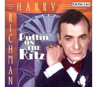 Richman,Harry^Richman,Harry - Puttin'on the Ritz