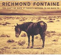 Richmond Fontaine - You Can´T Go Back If There´S Nothing...