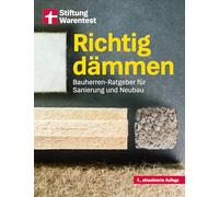 Richtig dämmen: Bauherren-Ratgeber für Sanierung und Neubau | Praxiswissen zur Wärmedämmung, Dämmstoffe, Planung, Kosten und Energieeffizienz im Hausbau mit Anleitungen