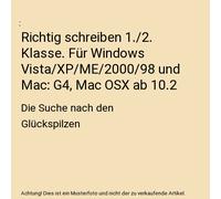 Richtig schreiben 1./2. Klasse. Für Windows Vista/XP/ME/2000/98 und Mac: G4, Ma