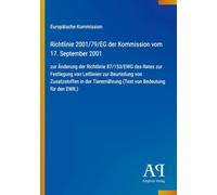 Richtlinie 2001/79/EG der Kommission vom 17. September 2001: zur Änderung der Richtlinie 87/153/EWG des Rates zur Festlegung von Leitlinien zur ... (Text von Bedeutung für den EWR.)