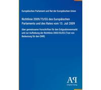 Richtlinie 2009/73/EG des Europäischen Parlaments und des Rates vom 13. Juli 2009: über gemeinsame Vorschriften für den Erdgasbinnenmarkt und zur ... 2003/55/EG (Text von Bedeutung für den EWR)