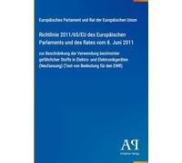 Richtlinie 2011/65/EU des Europäischen Parlaments und des Rates vom 8. Juni 2011: zur Beschränkung der Verwendung bestimmter gefährlicher Stoffe in ... (Neufassung) (Text von Bedeutung für den EWR)