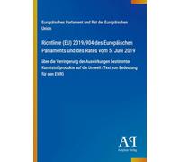 Richtlinie (EU) 2019/904 des Europäischen Parlaments und des Rates vom 5. Juni 2019: über die Verringerung der Auswirkungen bestimmter ... die Umwelt (Text von Bedeutung für den EWR)