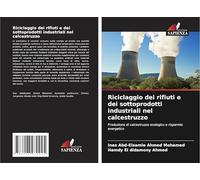 Riciclaggio dei rifiuti e dei sottoprodotti industriali nel calcestruzzo: Produzione di calcestruzzo ecologico e risparmio energetico