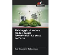 Riciclaggio di celle e moduli solari fotovoltaici - Lo stato dell'arte