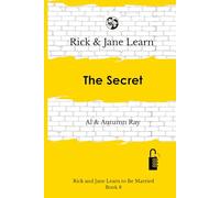 Rick and Jane Learn The Secret (Rick and Jane Learn to Be Married)