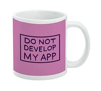 Rick and Morty - Taza de café de cerámica con texto en inglés "Do Not Develop My App", tazas de regalo novedosas para café, té y bebidas calientes, 11 onzas, color blanco