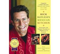 Rick Bayless Mexican Kitchen: Capturing the Vibrant Flavors of a World-Class Cuisine