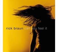 Rick Braun Can You Feel It (CD) Album (Importación USA)