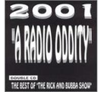 Rick & Bubba - 2001: Radio Oddity