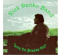 Rick Danko Band - Live on Breeze Hill
