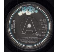 RICK DERRINGER - DON'T EVER SAY GOODBYE 7 INCH (7" VINYL 45) UK BLUE SKY 1975