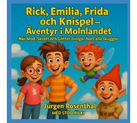 Rick, Emilia, Frida och Knispel - Äventyr i Molnlandet: När Mod, Skratt och Glitter tvingar bort alla skuggor
