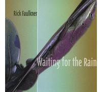 Rick Faulkner - Waiting for the Rain