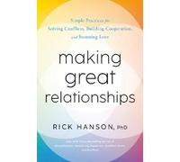 Rick Hanson, PhD Making Great Relationships (Tapa dura)