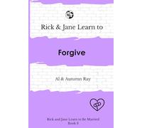 Rick & Jane Learn to Forgive (Rick and Jane Learn to Be Married)
