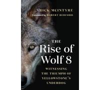 Rick McIntyre The Rise of Wolf 8 (Tapa blanda)