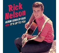 Ricky Nelson - Album Seven by Rick + It´ Up to You