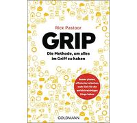 Rick Pastoor An GRIP - Die Methode, um alles im Griff zu haben: Be (Tapa blanda)