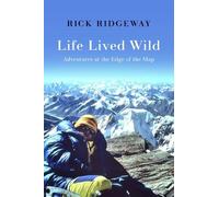 Rick Ridgeway Life Lived Wild (Tapa dura) (Importación USA)