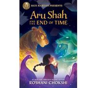 Rick Riordan Presents: Aru Shah and the End of Time-A Pandava Novel, Book 1 (Pandava Series)
