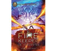 Rick Riordan Presents: Fire Keeper, The-A Storm Runner Novel, Book 2 (The Storm Runner, 2)