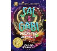 Rick Riordan Presents: Sal and Gabi Break the Universe-A Sal and Gabi Novel, Book 1