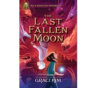 Rick Riordan Presents: The Last Fallen Moon-A Gifted Clans Novel (Gifted Clans, 2)