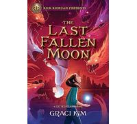Rick Riordan Presents: The Last Fallen Moon-A Gifted Clans Novel (Gifted Clans, 2)