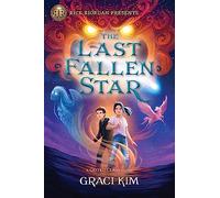 Rick Riordan Presents: The Last Fallen Star-A Gifted Clans Novel: 1 (Gifted Clans, 1)