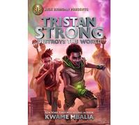 Rick Riordan Presents: Tristan Strong Destroys the World-A Tristan Strong Novel, Book 2