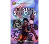 Rick Riordan Presents: Tristan Strong Punches a Hole in the Sky: A Tristan Strong Novel, Book 1